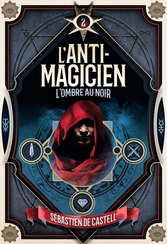 L'anti-magicien Tome 2 L'ombre au Noir