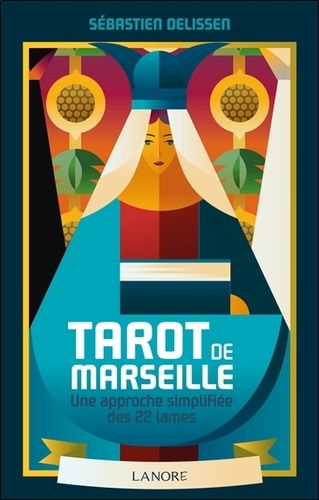 Tarot de Marseille. Une approche simplifiée des 22 lames
