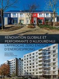 Sébastien Delpont et Clément Gaillard - Rénovation globale et  performante d'aujourd'hui - L'approche zéro énergie d'EnergieSprong.