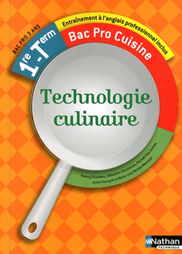 Sébastien Deschênes et Michael Dos santos - Technologie culinaire 1re, Tle bac pro cuisine.