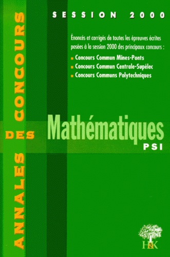 Sébastien Desreux et  Collectif - Mathematiques Psi. Session 2000.