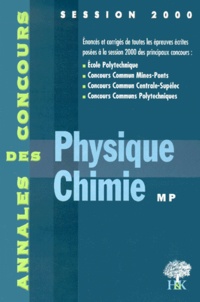 Sébastien Desreux et  Collectif - Physique Et Chimie Mp. Session 2000.