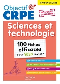 Sébastien Dessaint et Sophie Iseler - Objectif CRPE 2025 - Sciences et technologie - 100 fiches efficaces pour bien réviser - Ep. écrite.