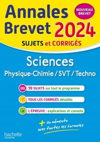 Sébastien Dessaint et Malorie Gorillot - Sciences 3e - Physique-chimie/SVT/Techno ; Sujets et corrigés.