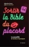 Sébastien Doane - Sortir la Bible du placard - La sexualité, de la Genèse à l'Apocalypse.