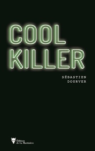 Sébastien Dourver - Cool killer.