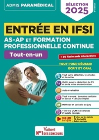 Sébastien Drevet et Isabelle Bisutti - Entrée en IFSI AS-AP et formation professionnelle continue Tout-en-un - Avec 50 flashcards interactives.