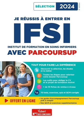 Je réussis à entrer en IFSI avec Parcoursup  Edition 2024