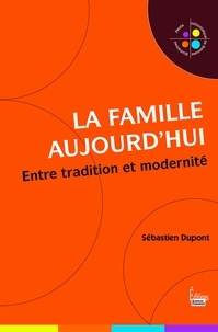 Sébastien Dupont - PET.BIBLIO.SCI  : La Famille aujourd'hui.