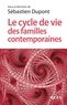 Sébastien Dupont - Le cycle de vie des familles contemporaines.