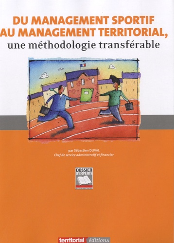 Sébastien Duval - Du management sportif au management territorial - Une méthodologie transférable.