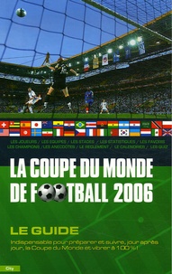 Sébastien English - La Coupe du monde de football 2006 - Le guide.