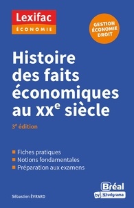 Sébastien Evrard - Histoire des faits économiques au XXe siècle.