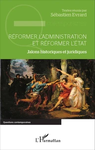 Réformer l'administration et réformer l'Etat