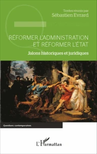 Réformer l'administration et réformer l'Etat