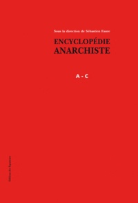Sébastien Faure - Encyclopédie anarchiste - Tome 1, Lettres A à C.