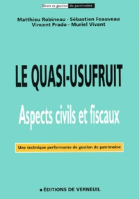 Sébastien Feauveau et Matthieu Robineau - Le quasi-usufruit. - Aspects civils et fiscaux.