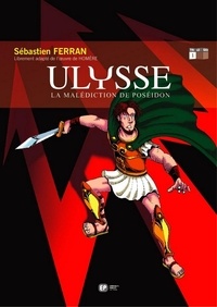 Sébastien Ferran - Ulysse Livre 1 : La Malediction De Poseidon.