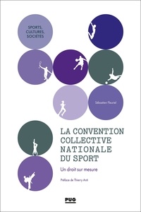 Sébastien Fleuriel - La convention collective nationale du sport - Un droit sur mesure.