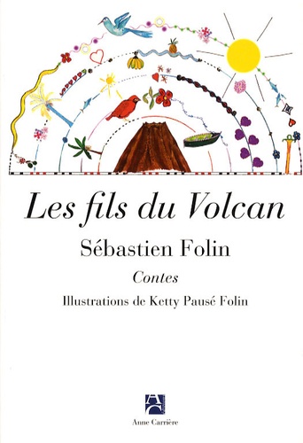 Sébastien Folin - Les fils du volcan.