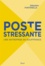 Poste stressante. Une entreprise en souffrance