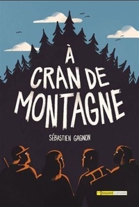 Sébastien Gagnon - A cran de montagne.