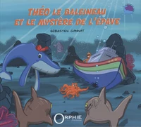 Théo le baleineau et le mystère de l'épave