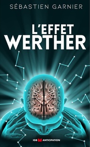 Sébastien Garnier - L'effet Werther.