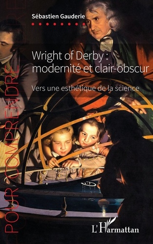 Wright of Derby : modernité et clair-obscur. Vers une esthétique de la science
