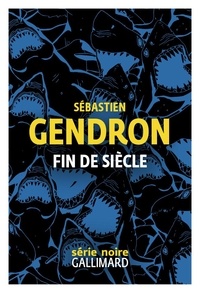 Télécharger des livres de google Fin de siècle par Sébastien Gendron in French 9782072867705