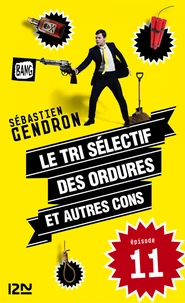 Le tri sélectif des ordures et autres cons - épisode 11