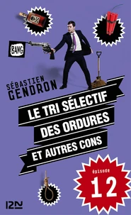 Le tri sélectif des ordures et autres cons - épisode 12