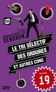Le tri sélectif des ordures et autres cons - épisode 19