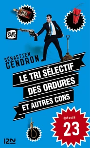 Le tri sélectif des ordures et autres cons - épisode 23