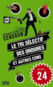 Sébastien Gendron - PDT VIRTUELPOC  : Le tri sélectif des ordures et autres cons - épisode 24.