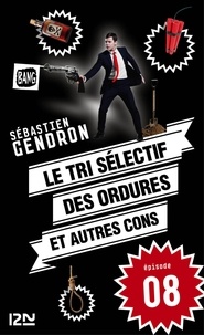 Sébastien Gendron - PDT VIRTUELPOC  : Le tri sélectif des ordures et autres cons - épisode 8.