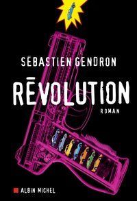 Sébastien Gendron - Révolution.