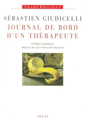 Sébastien Giudicelli - Journal De Bord D'Un Therapeute. Etudes Cliniques.