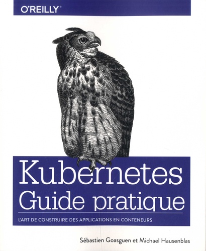 Kubernetes. Guide pratique