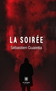 Sébastien Guaietta - La soirée.