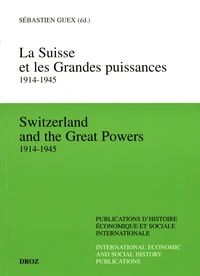 La Suisse et les Grandes puissances 1914-1945