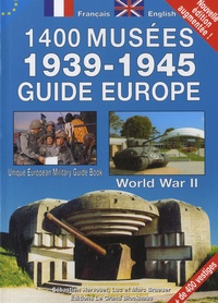 Sébastien Hervouet et Marc Braeuer - Guide Europe 1400 musées 1939-1945.