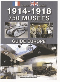 Sébastien Hervouet - Guide Europe 750 musées 1914-1918.