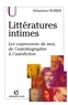 Sébastien Hubier - Littératures intimes.