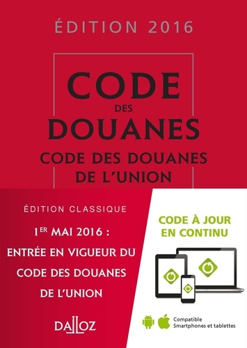 Sébastien Jeannard et Eric Chevrier - Code des douanes - Code des douanes de l'Union.