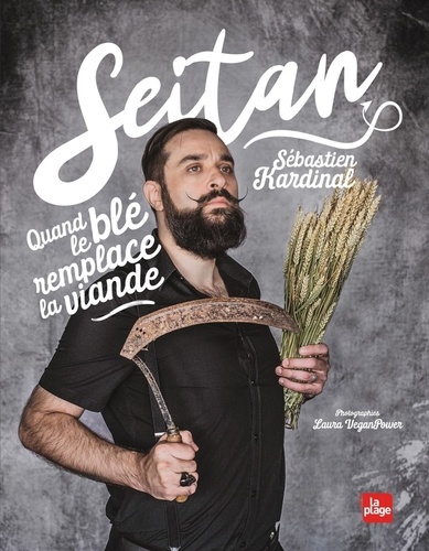 Seitan. Quand le blé remplace la viande