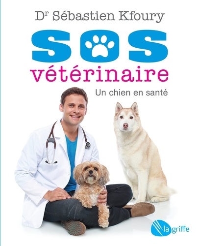 Sébastien Kfoury - SOS vétérinaire - Un chien en santé.