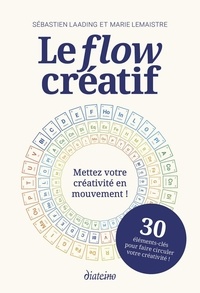 Télécharger des livres en français Le flow créatif - Mettez votre créativité en mouvement !