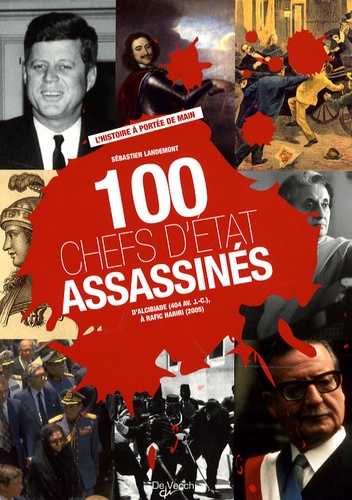 Sébastien Landemont - 100 chefs d'Etat assassinés.