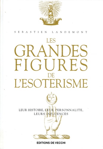 Sébastien Landemont - Les grandes figures de l'ésotérisme.
